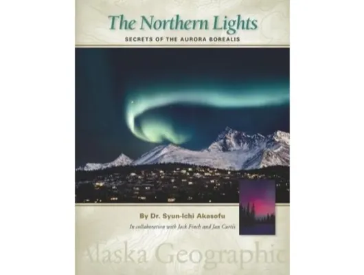 The Northern Lights: Secrets Of The Aurora Borealis Book