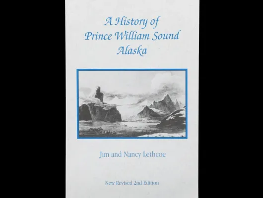 A History of Prince William Sound Alaska