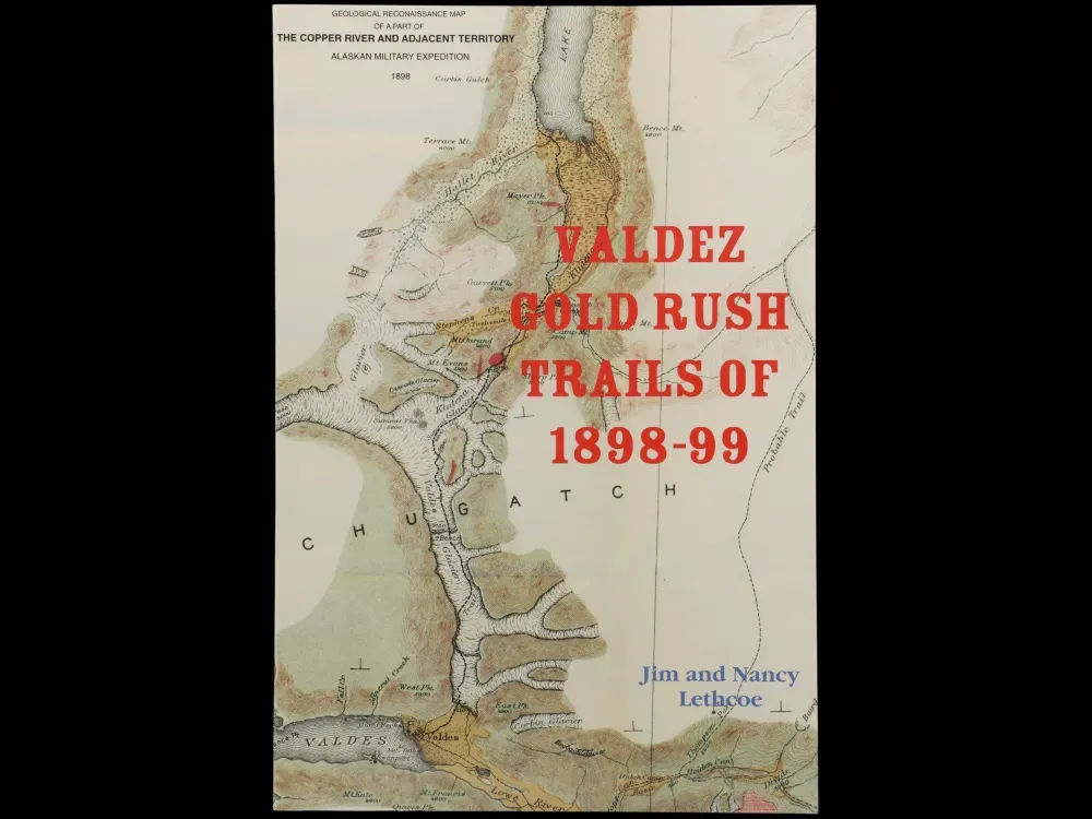 Valdez Gold Rush Trails of 1898-99 - 1