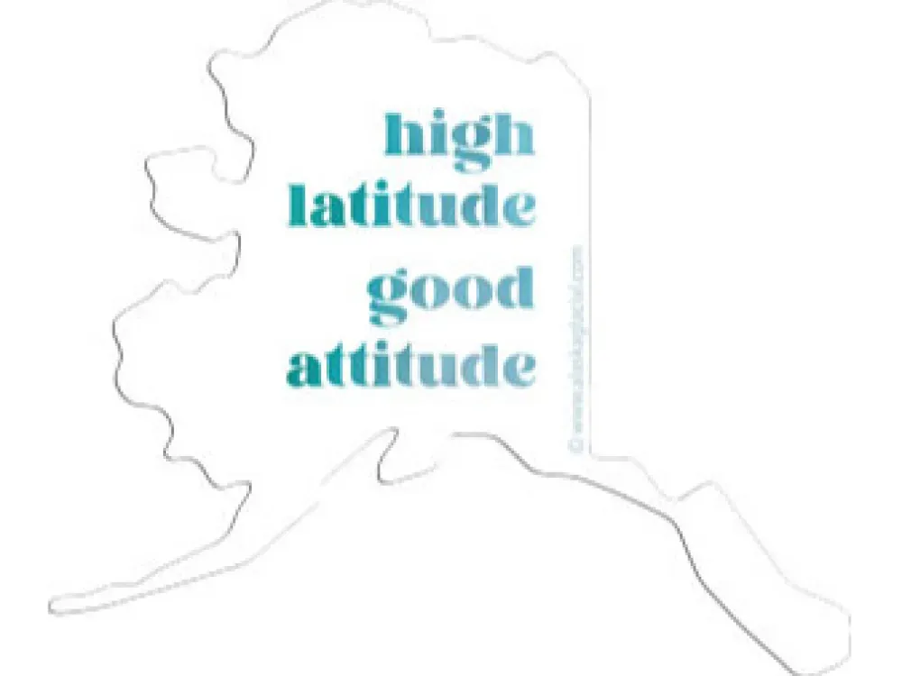 high latitude Good Attitude Alaska Stickers - 5
