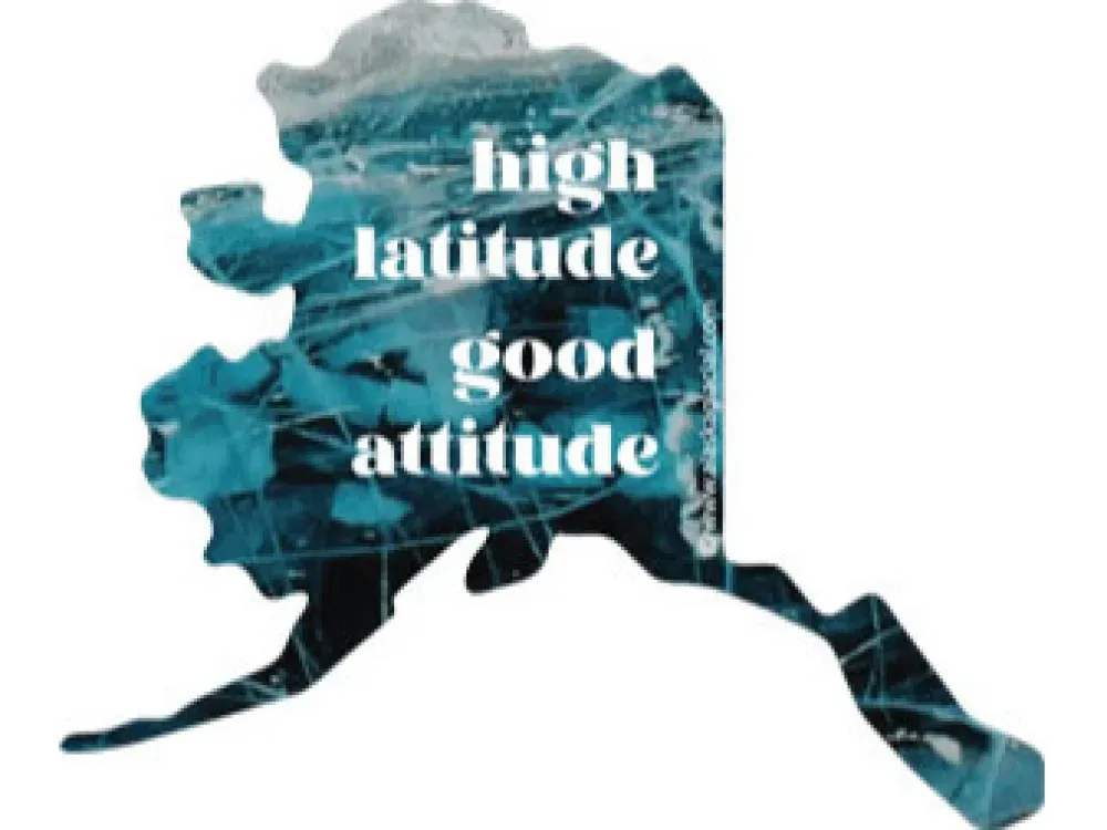 high latitude Good Attitude Alaska Stickers - 4
