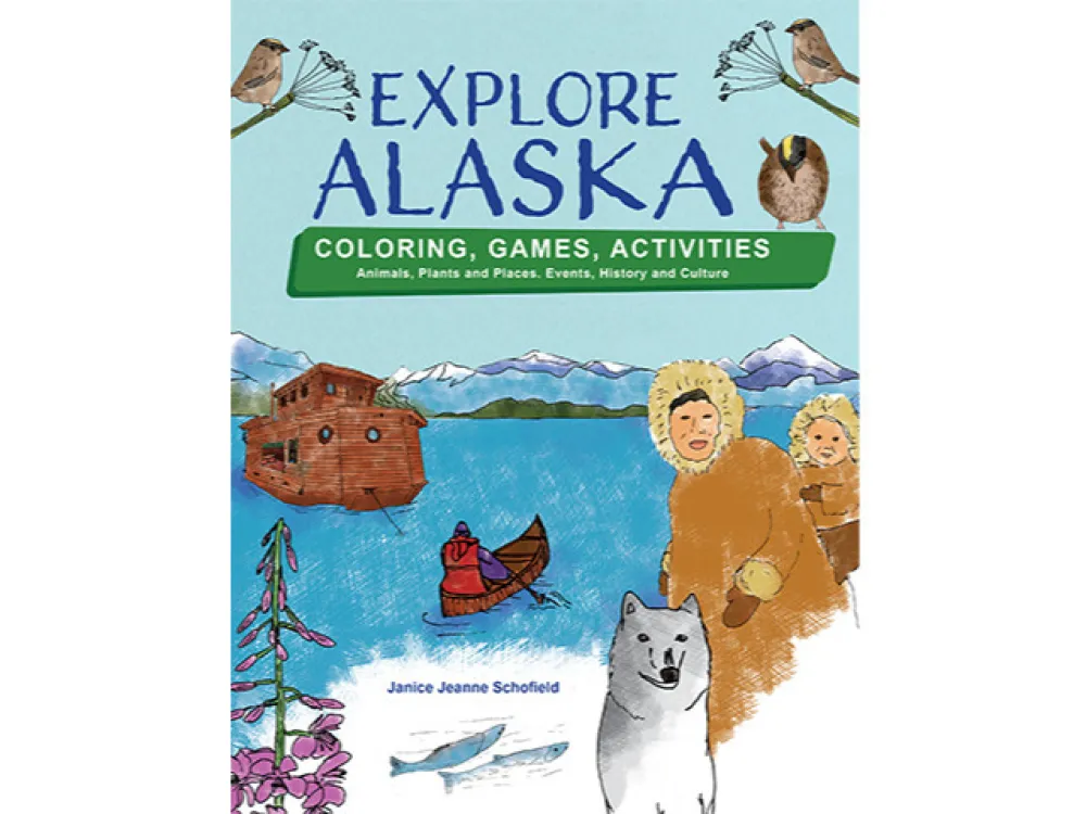 Explore Alaska: Coloring, Games, Activities
