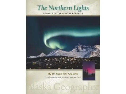 The Northern Lights: Secrets Of The Aurora Borealis Book