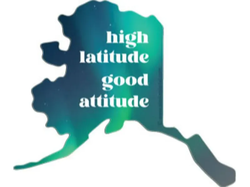high latitude Good Attitude Alaska Stickers