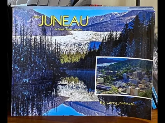 Finding Juneau: Its People, Places, And Past By Larry Johansen