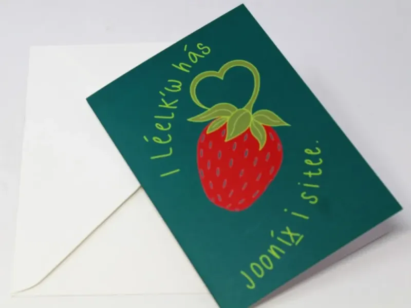 I Leelk'w Has Joonix I Sitee (You Are Your Ancestors Dreams) Single Card With Envelope