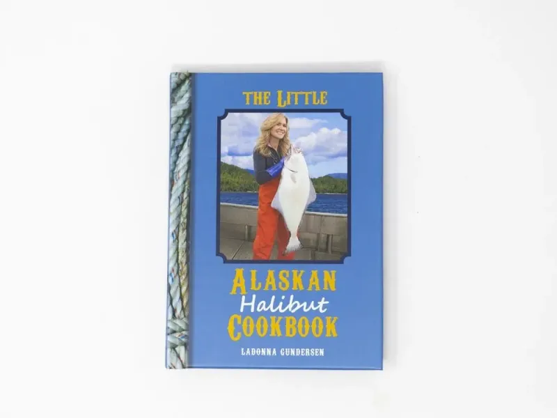 The Little Alaskan Halibut Cookbook – Ladonna Gundersen