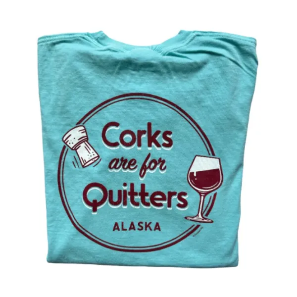 Corks are for Quitters Alaska Tee